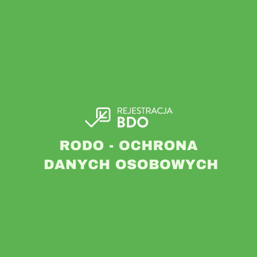 RODO - Ochrona Danych Osobowych | Rejestracjabdo.pl I Rejestracja BDO Kancelaria ekspertów ds. ochrony środowiska RODO Ochrona Danych Osobowych Rejestracjabdo.pl