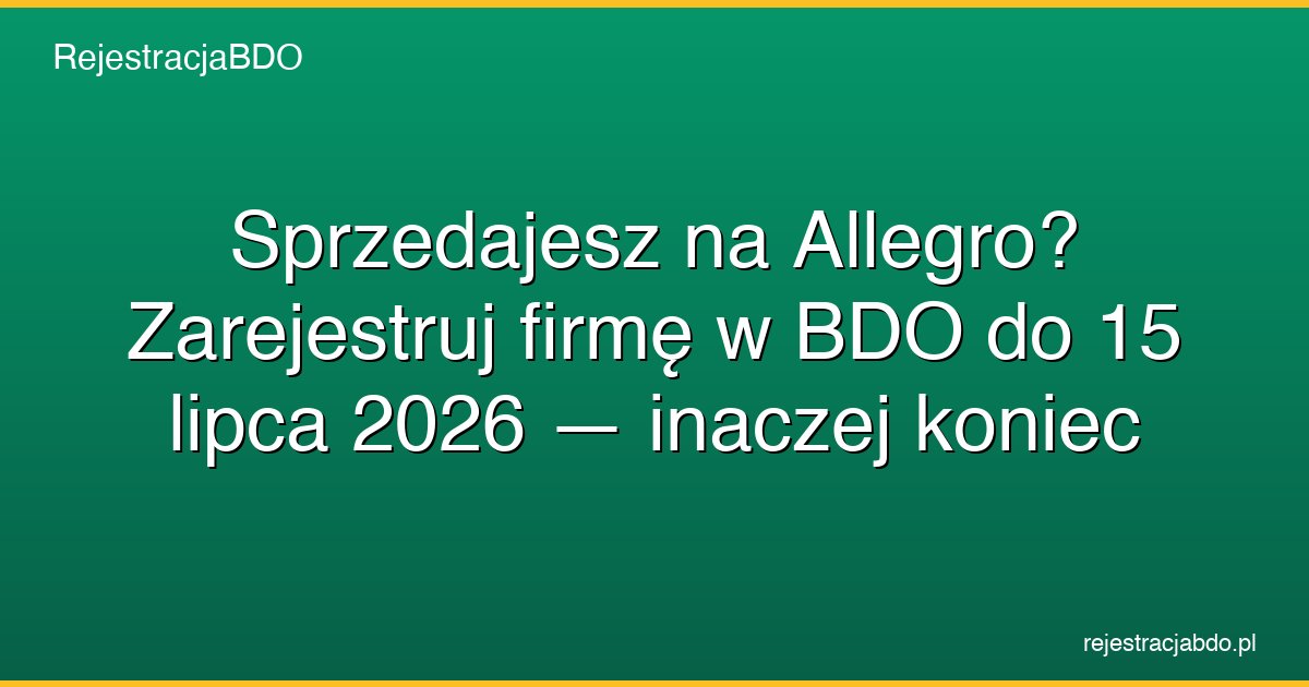allegro rejestracja bdo deadline 2026 featured