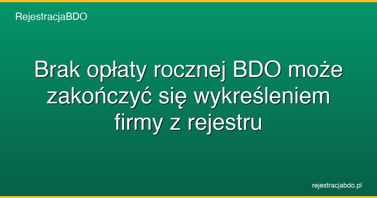 brak oplaty rocznej bdo wykreslenie featured
