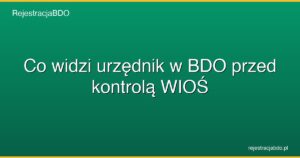 co widzi urzednik w bdo przed kontrola wios featured