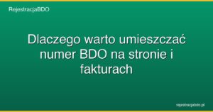 dlaczego warto umieszczac numer bdo na stronie i fakturach featured