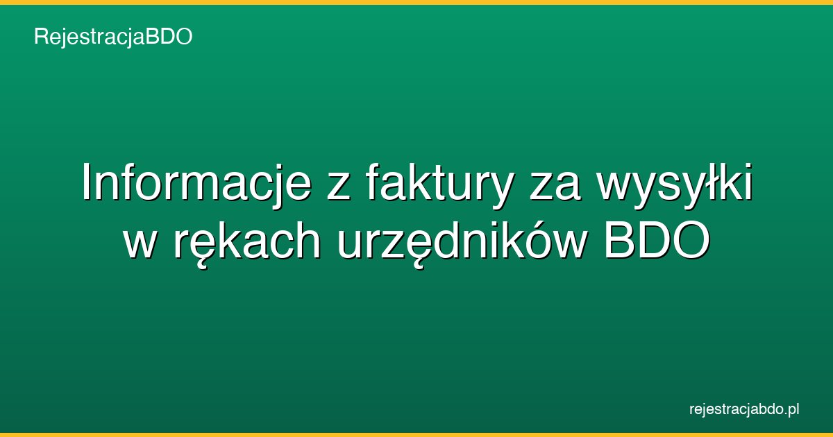 informacje z faktury za wysylki w rekach urzednikow bdo featured