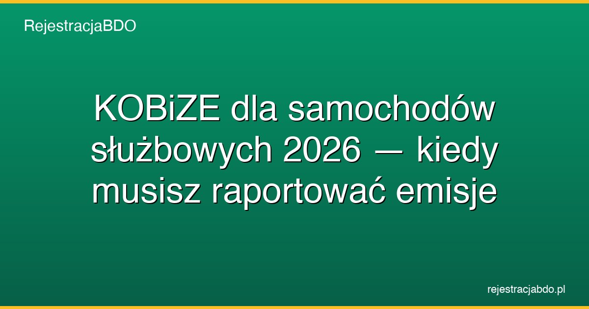 kobize samochody sluzbowe 2026 raport emisji featured