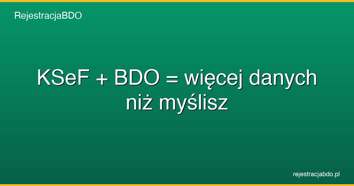 ksef bdo wiecej danych niz myslisz featured