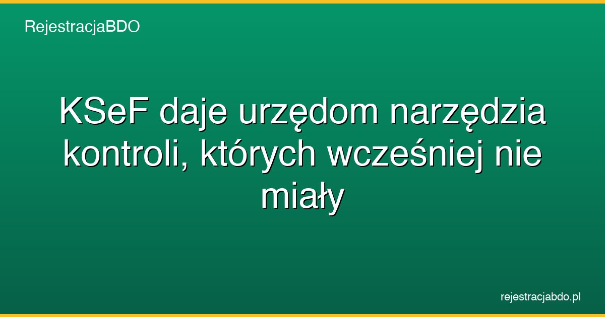 ksef narzedzia kontroli urzedy featured