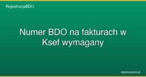 numer bdo na fakturach w ksef wymagany featured