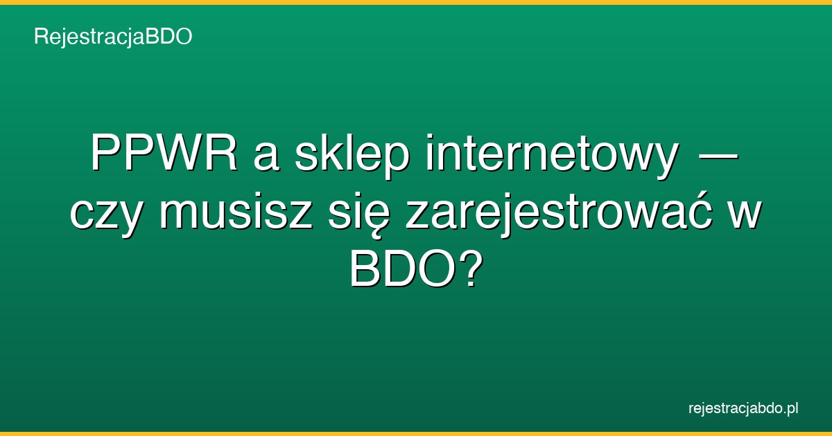 ppwr sklep internetowy rejestracja bdo featured