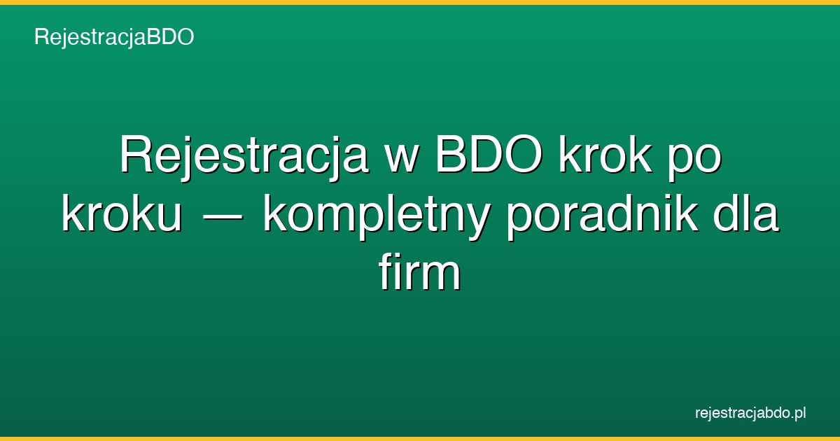 rejestracja bdo krok po kroku featured