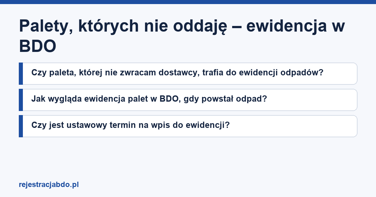 Plansza z tytułem artykułu: Palety, których nie oddaję – ewidencja w BDO