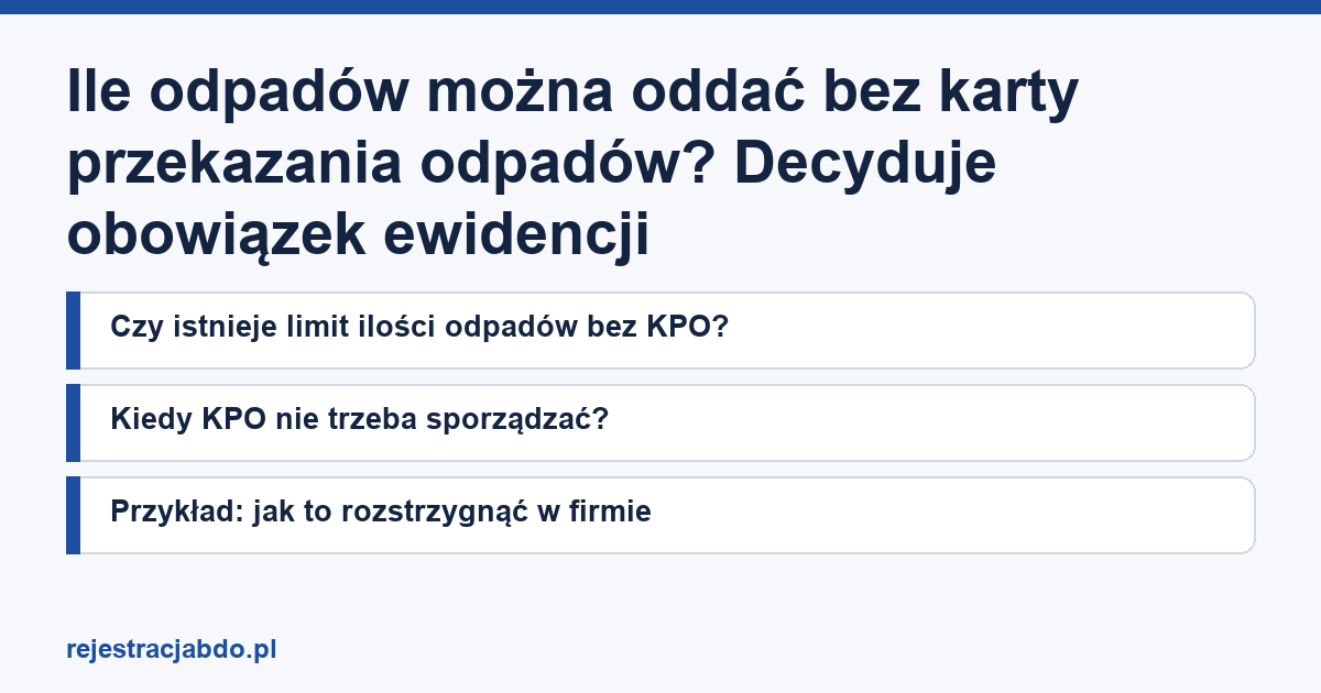 Ile odpadów można oddać bez karty przekazania odpadów? Decyduje obowiązek ewidencji
