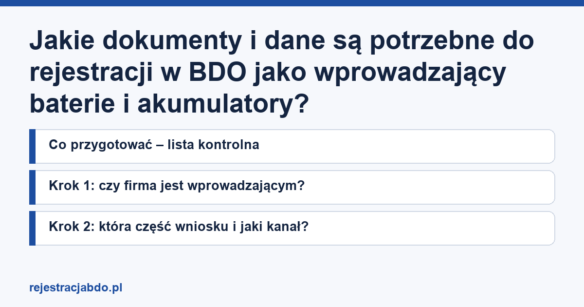 Karta artykułu: Jakie dokumenty i dane są potrzebne do rejestracji w BDO jako wprowadzający baterie i akumulatory?