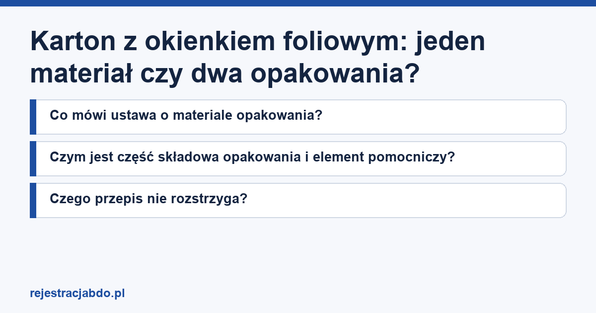 Karta artykułu: Karton z okienkiem foliowym: jeden materiał czy dwa opakowania?