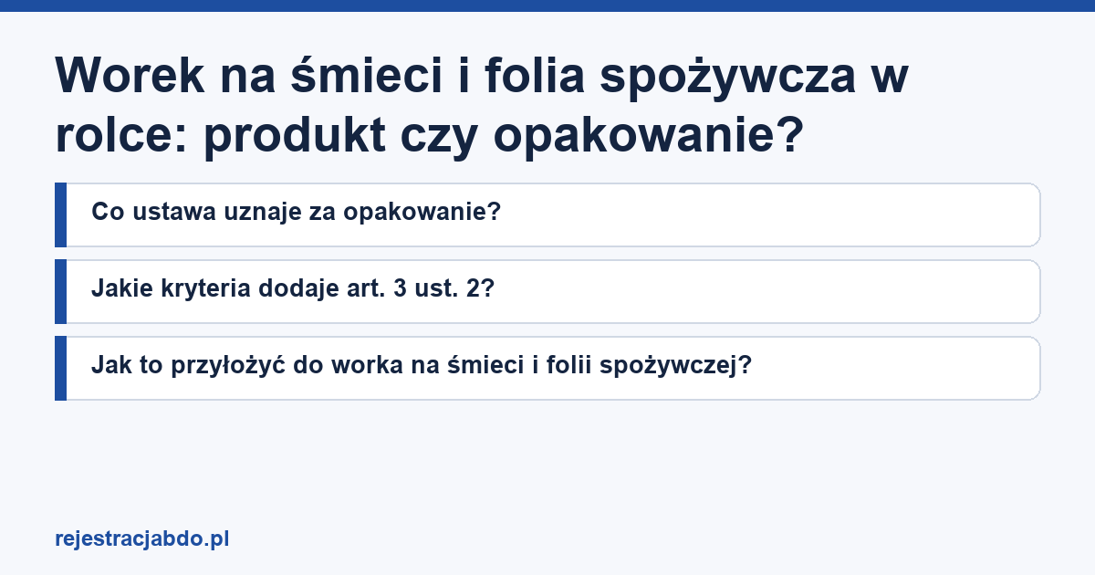 Karta artykułu: Worek na śmieci i folia spożywcza w rolce: produkt czy opakowanie?