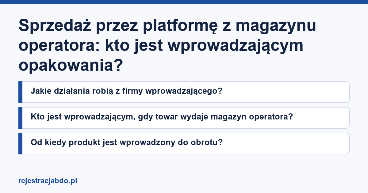 Karta artykułu: Sprzedaż przez platformę z magazynu operatora: kto jest wprowadzającym opakowania?