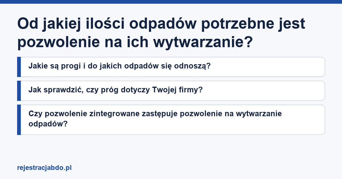 Karta artykułu: Od jakiej ilości odpadów potrzebne jest pozwolenie na ich wytwarzanie?