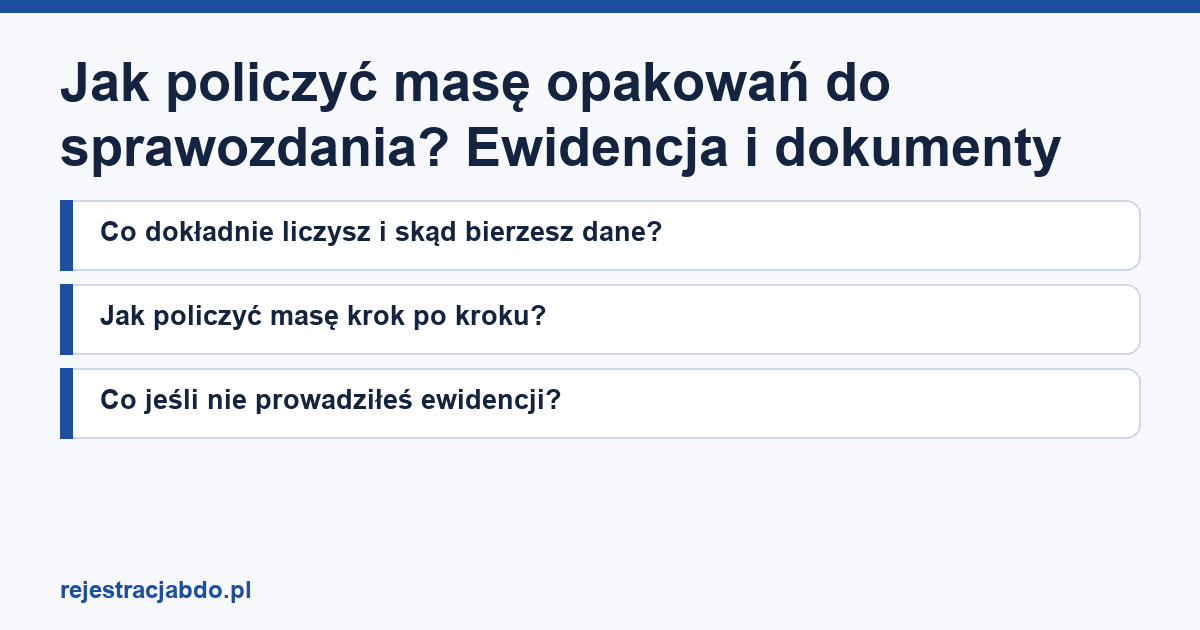 Karta artykułu: Jak policzyć masę opakowań do sprawozdania? Ewidencja i dokumenty