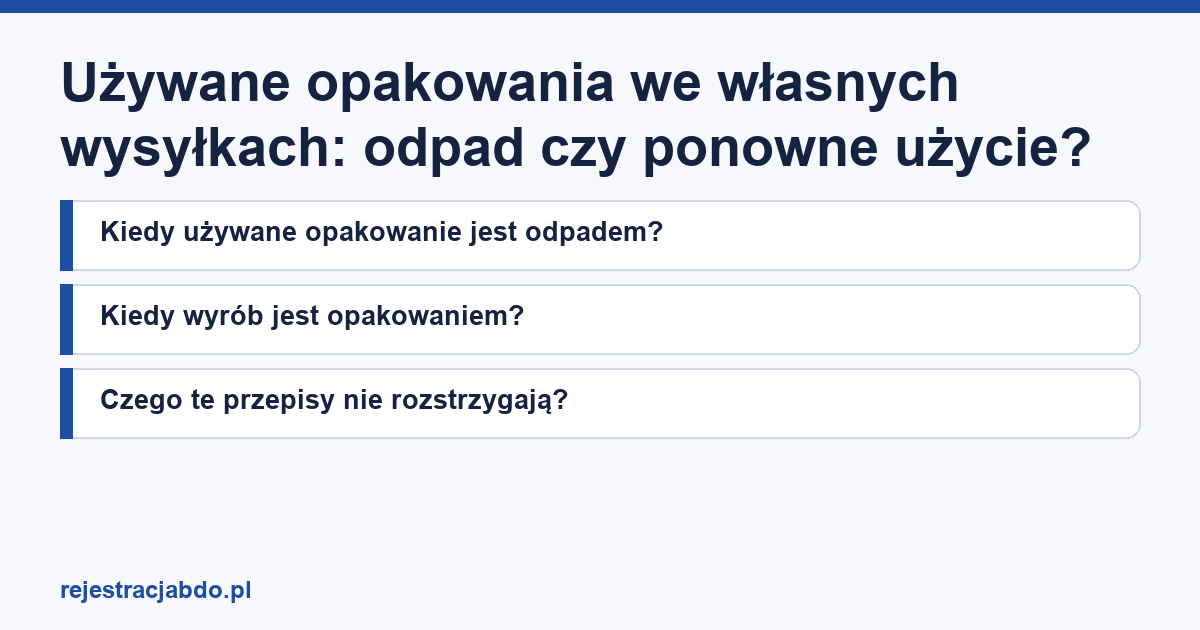 Karta artykułu: Używane opakowania we własnych wysyłkach: odpad czy ponowne użycie?