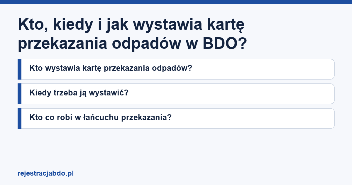 Karta artykułu: Kto, kiedy i jak wystawia kartę przekazania odpadów w BDO?