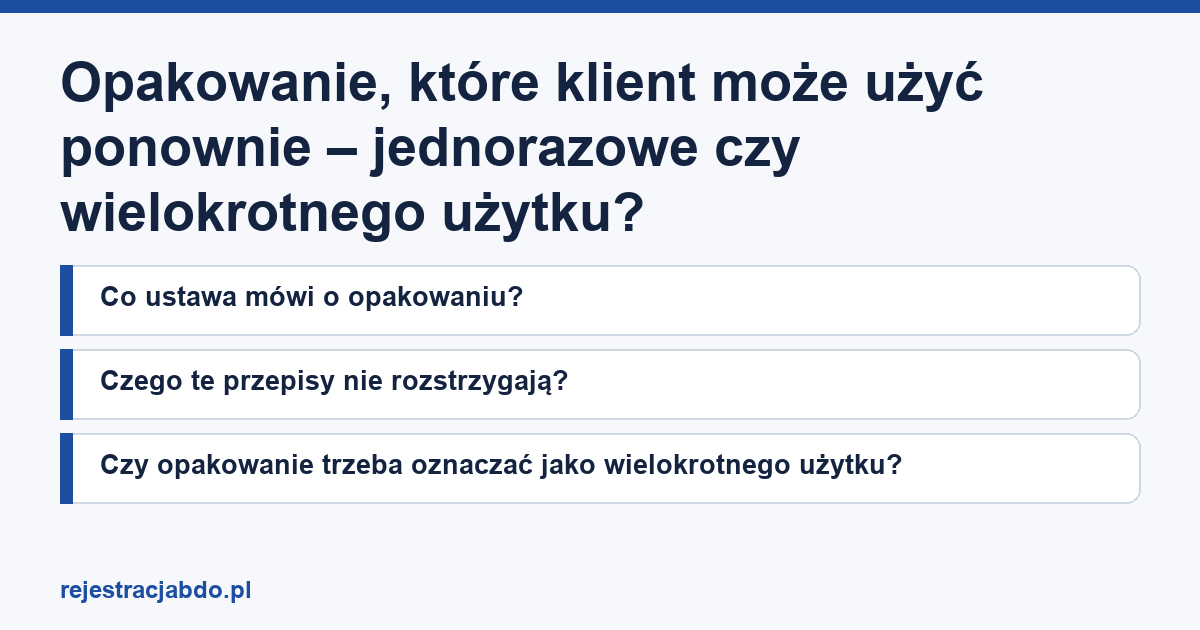 Karta artykułu: Opakowanie, które klient może użyć ponownie – jednorazowe czy wielokrotnego użytku?