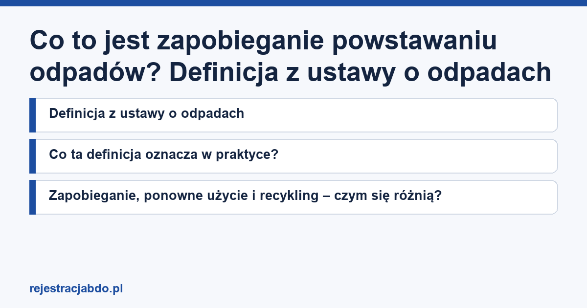 Karta artykułu: Co to jest zapobieganie powstawaniu odpadów? Definicja z ustawy o odpadach